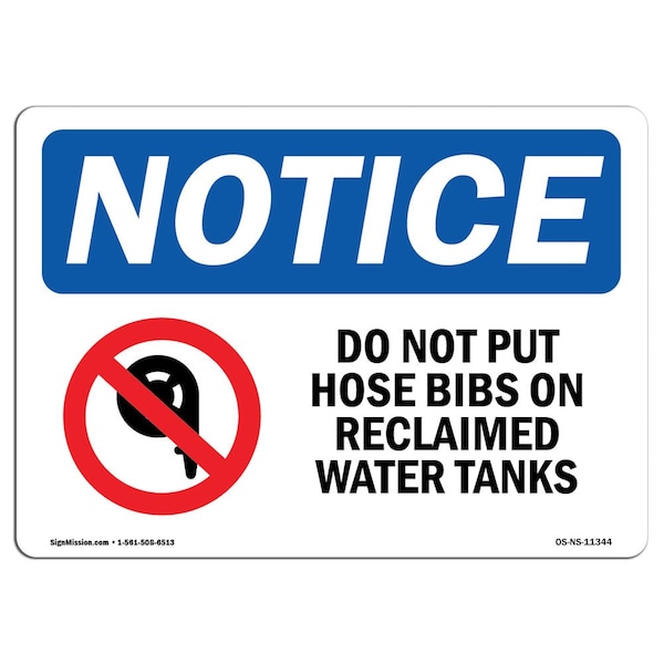 OSHA Sign, 18" H, Rigid Plastic, Do Not Put Hose Bibs On Reclaimed Sign With Symbol, Landscape